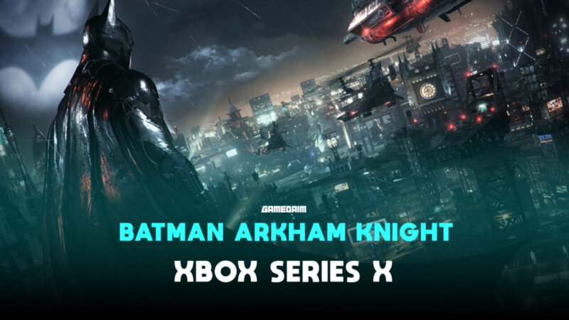 Rumor Batman Arkham Knight Tuju Xbox Series X Gamedaim