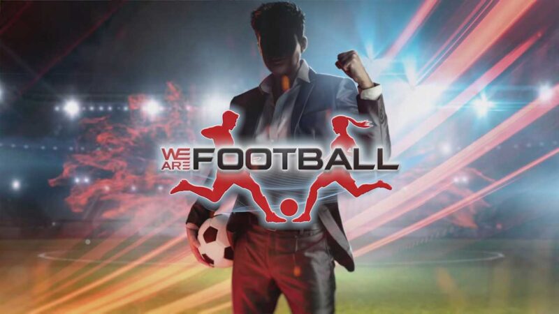 Saingan Football Manager, Thq Nordic Racik We Are Football! Gamedaim