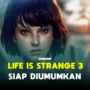 Square enix akan umumkan life is strange 3 pekan depan! Gamedaim