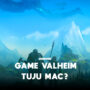 Valheim tuju mac dalam waktu dekat gamedaim