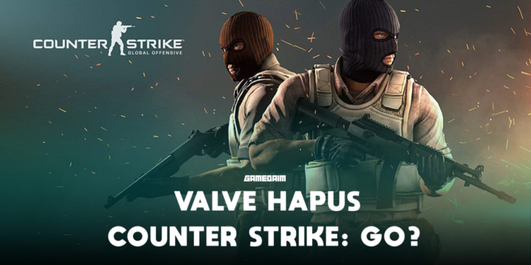 Valve hapus counter strike go dari steam gamedaim