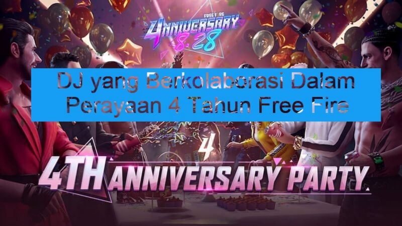 Siapa Saja Dj Yang Berkolaborasi Dalam Perayaan 4 Tahun Free Fire