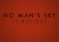 No man's sky kedatangan ekspansi baru berjudul frontiers | hello games