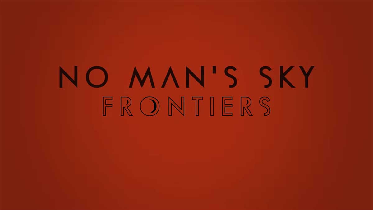 No man's sky kedatangan ekspansi baru berjudul frontiers | hello games