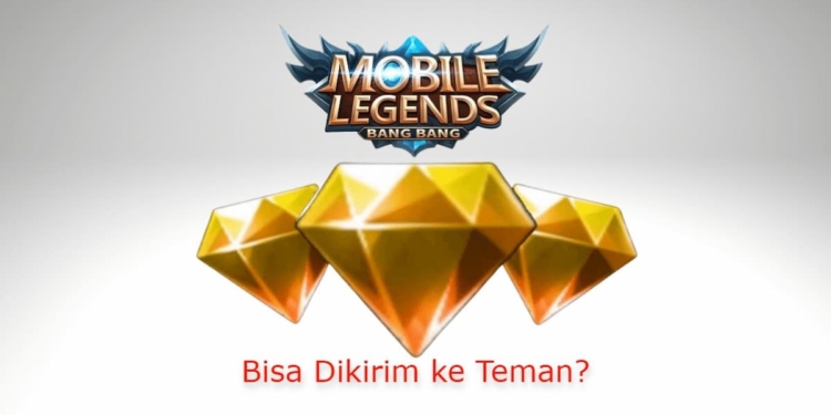 Apakah diamond kuning mobile legend bisa dikirim ke teman