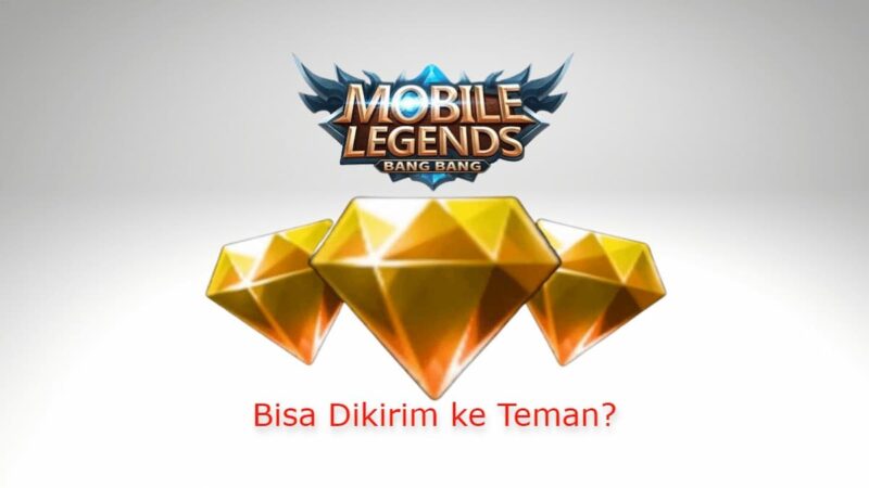 Apakah Diamond Kuning Mobile Legend Bisa Dikirim Ke Teman