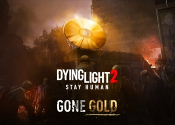 Dying light 2 stay human telah gone gold! | techland