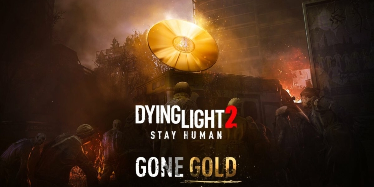 Dying light 2 stay human telah gone gold! | techland