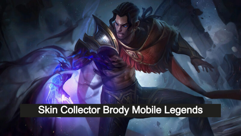 Bocoran Skin Collector Brody Mobile Legends Terbaru 2022