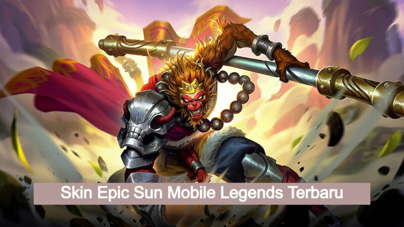 Bocoran Skin Epic Sun Mobile Legends Terbaru 2022