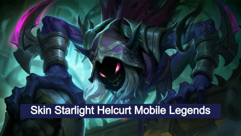 Bocoran Skin Starlight Helcurt Mobile Legends Terbaru