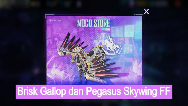 Cara Mendapatkan Animasi Brisk Gallop Ff Dan Pegasus Skywing Di Event Moco Store