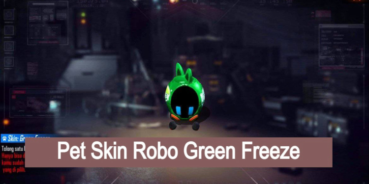 Dapatkan pet skin green freeze robo ff di event the final battle