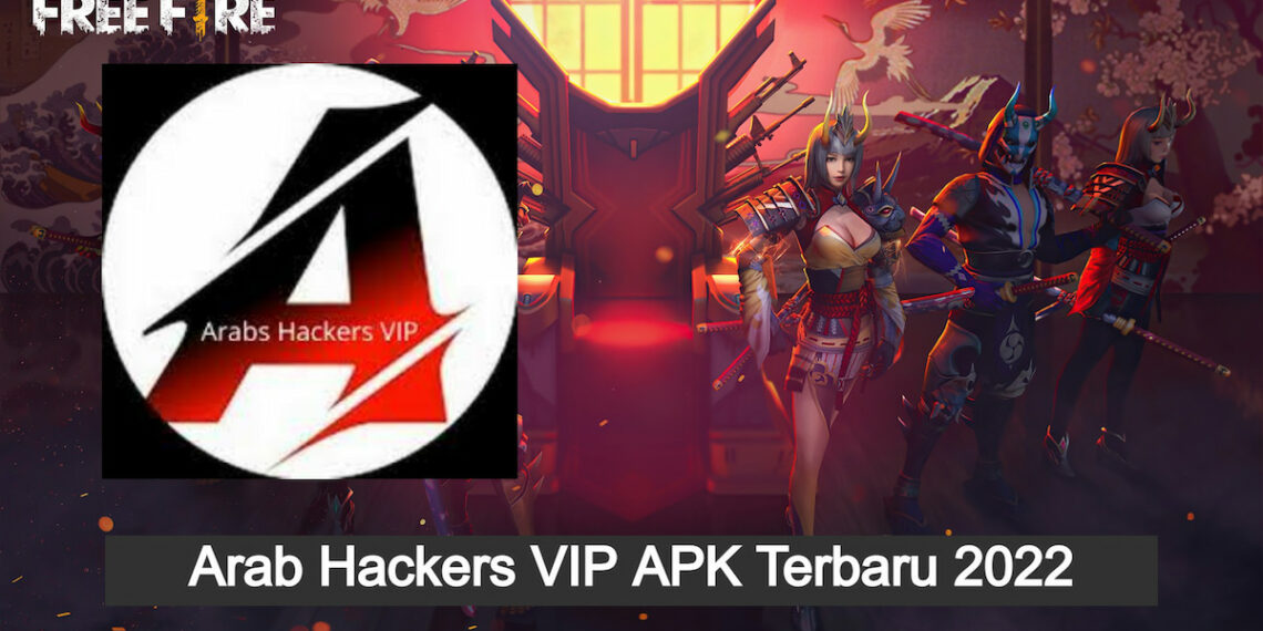 Arab Hackers VIP APK Cheat Free Fire Auto Headshot Terbaru 2022 Gamedaim