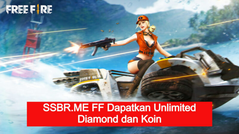 Ssbr.me Ff, Situs Hasilkan Unlimited Diamond Dan Koin Terbaru 2022