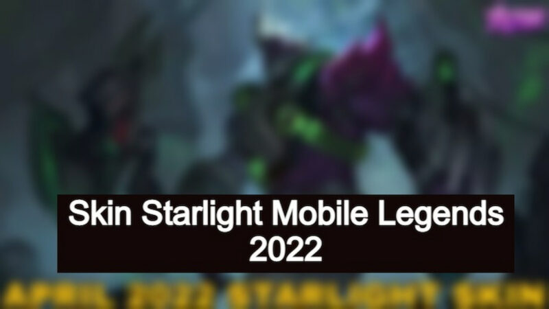 Bocoran Skin Starlight April 2022, Untuk Hero Ini!