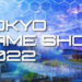 Tokyo game show 2022 menjadi acara fisik