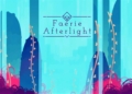 Game metroidvania asal indonesia, faerie afterlight rilis tahun 2022 ini | clay games