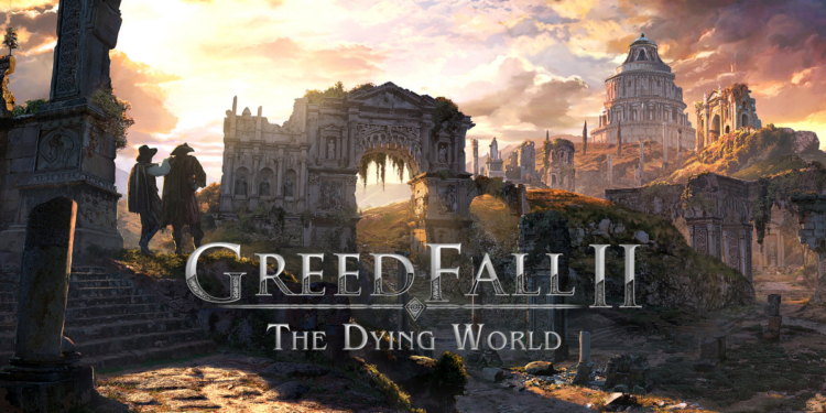 Greedfall 2 - the dying world