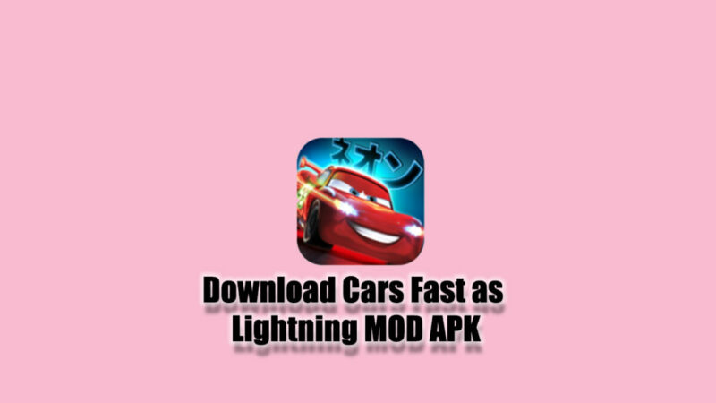 Cars Fast As Lightning Mod Apk