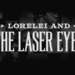 Lorelei and the laser