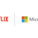 Netflix bermitra dengan microsoft