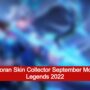 Bocoran skin collector september 2022 mobile legends, untuk hero ini