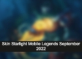 Bocoran skin starlight september 2022 mobile legends, untuk hero apa