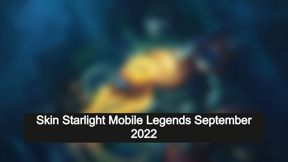 Bocoran skin starlight september 2022 mobile legends, untuk hero apa