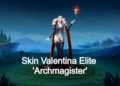 Bocoran skin valentina archmagister terbaru mobile legends