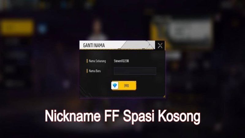 Cara Buat Nickname Ff Spasi Kosong Pendek & Panjang