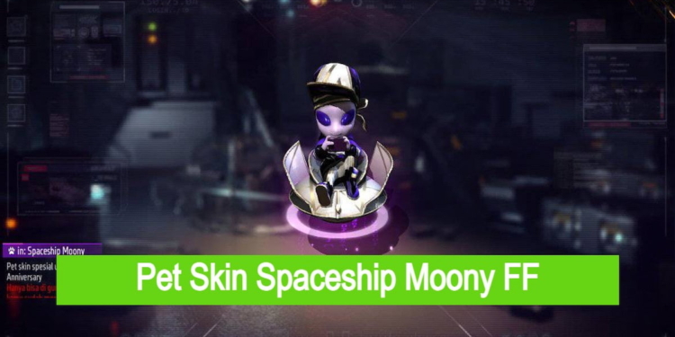 Dapatkan pet skin spaceship moony di event special anniversary ff