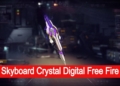 Dapatkan skin skyboard crystal digital ff di event 5th anniversary free fire