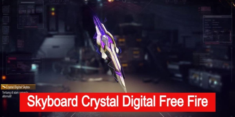 Dapatkan skin skyboard crystal digital ff di event 5th anniversary free fire