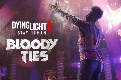 Dying light 2 stay human umumkan dlc bloody ties | techland