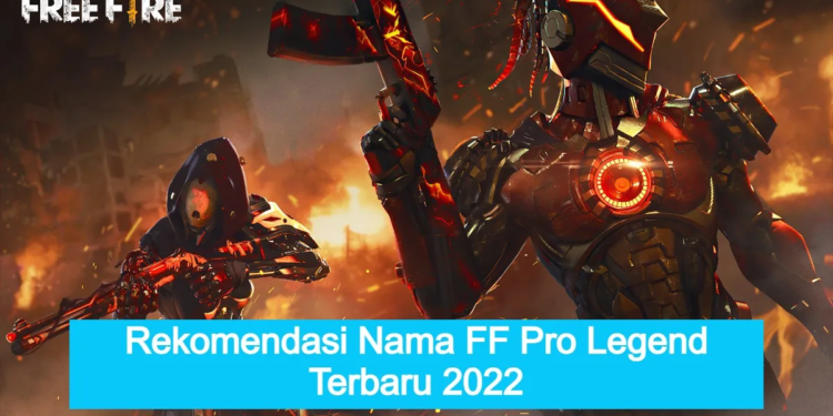 100+ nama ff pro legend keren terbaru 2022, buruan pakai sekarang!