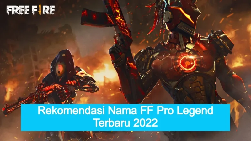 100+ Nama Ff Pro Legend Keren Terbaru 2022, Buruan Pakai Sekarang!