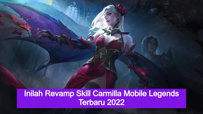 Inilah Revamp Skill Carmilla Mobile Legends, Membuatnya Jadi Lebih Kuat