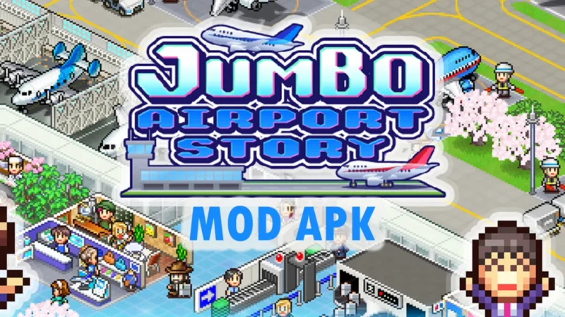 Jumbo Airport Story Mod APK