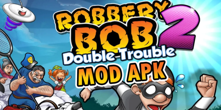 Robbery bob 2 mod apk