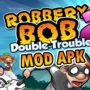 Robbery bob 2 mod apk