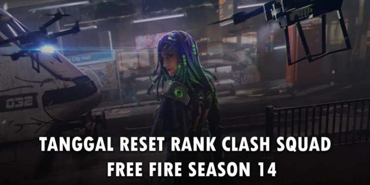 Tanggal reset rank clash squad ff season 14