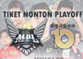 Tiket playoff mpl season 10