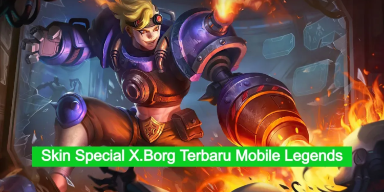 Bocoran skin special x. Borg mobile legends terbaru