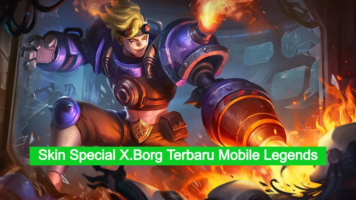 Bocoran skin special x. Borg mobile legends terbaru