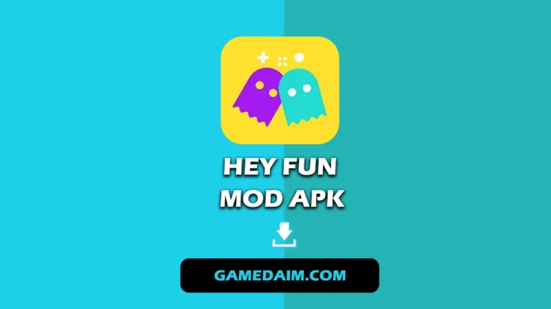 Hey Fun Mod Apk