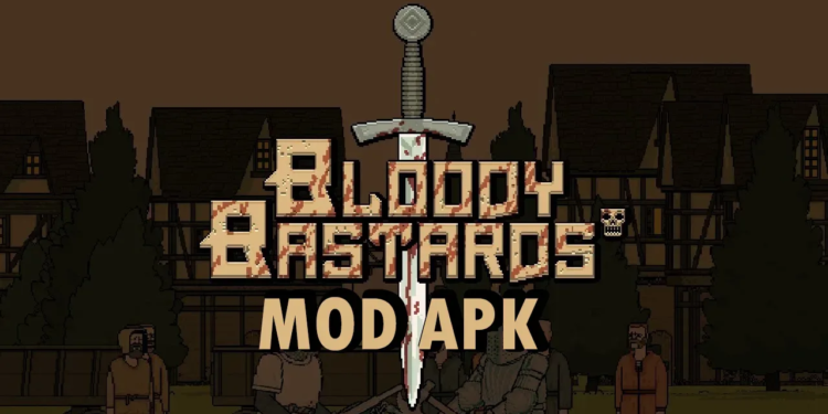 Bloody ba tard mod apk