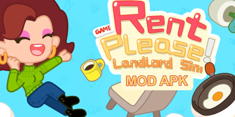 Rent please landlord sim mod apk