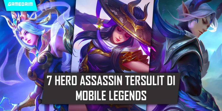 Hero assassin tersulit di mobile legends