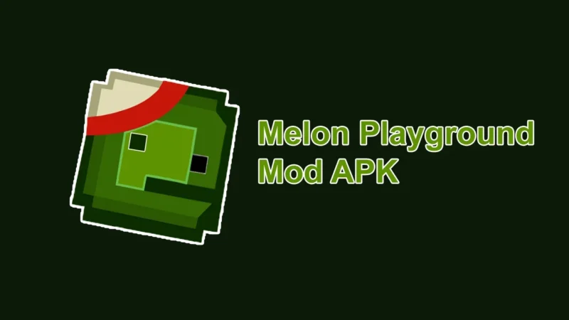 Melon Playground Mod APK